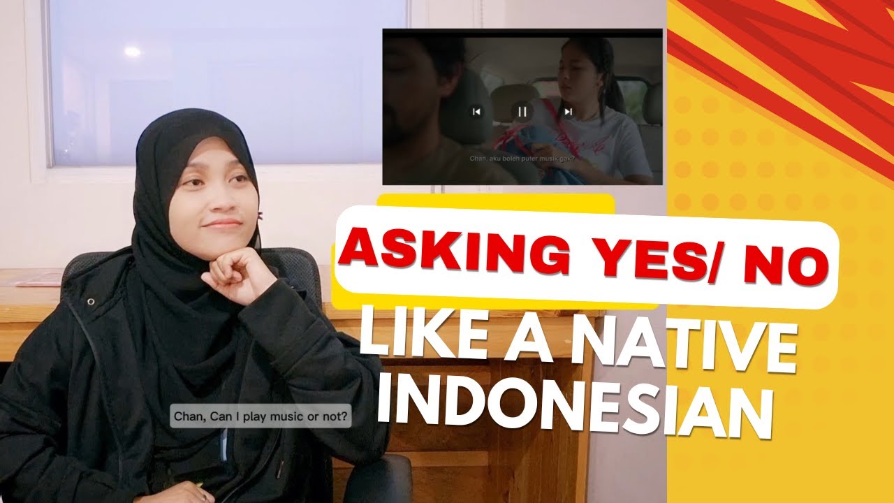 LEARN INDONESIAN FOR BEGINNER | ASK YES/ NO QUESTION LIKE A NATIVE INDONESIAN!