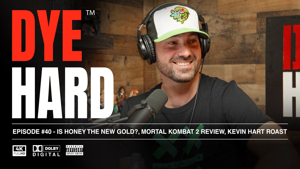 DYE HARD | Ep 40 - Is Honey the New Gold?, Mortal Kombat 2 Review, Kevin Hart Roast cover art