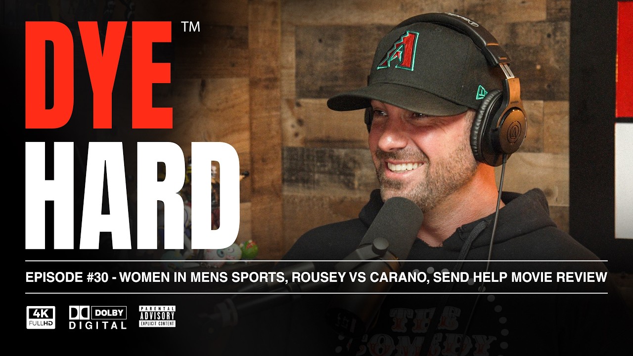 DYE HARD | EP 30 - Women in Men's Sports, Rousey vs Carano, Send Help Movie Review cover art