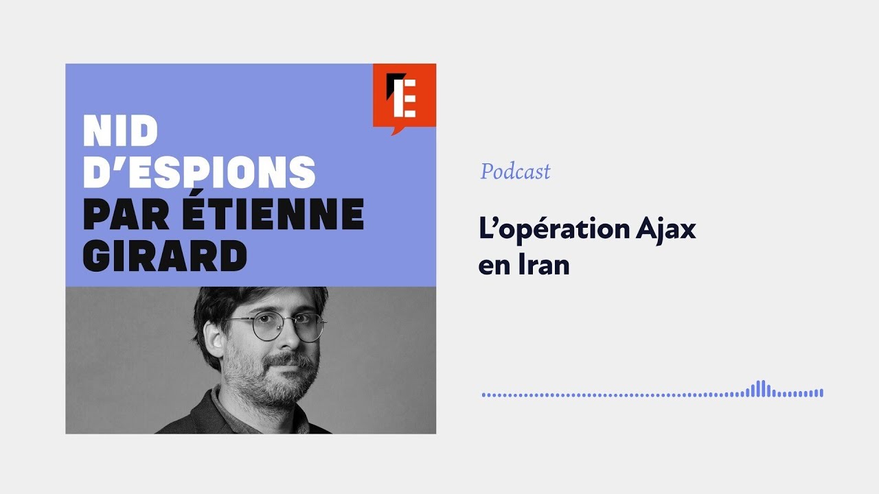 Opération Ajax : le coup d’Etat qui a changé l’Iran cover art