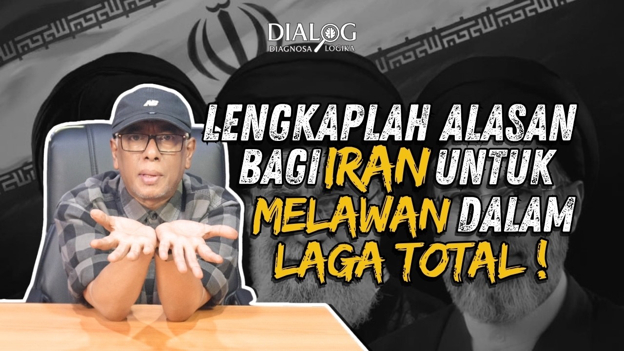 LENGKAPLAH ALASAN BAGI IRAN UNTUK MELAWAN DALAM LAGA TOTAL #diagnosalogika cover art