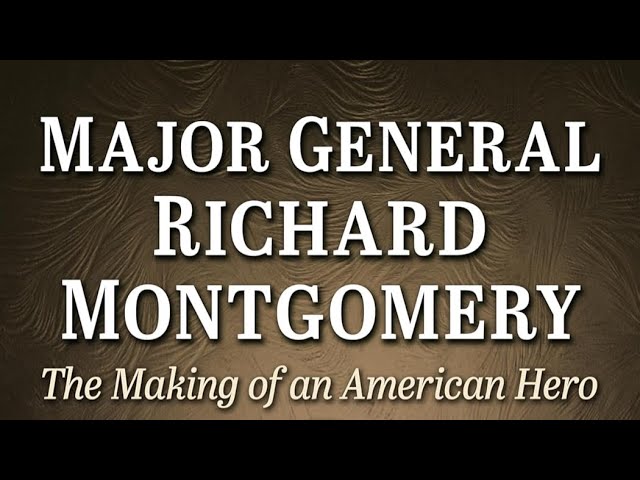 Revolution 250 Podcast - General Richard Montgomery with Michael Gabriel cover art
