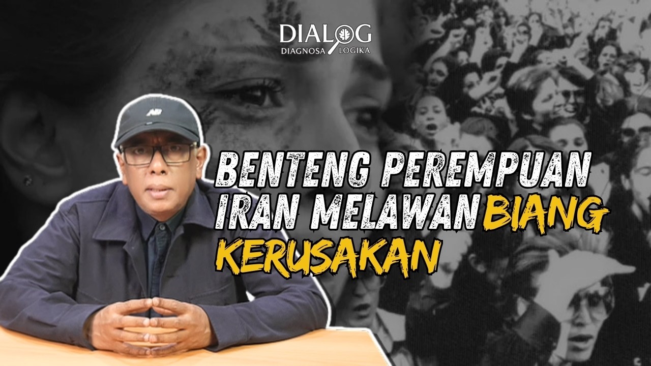 Benteng Perempuan Iran Melawan Benteng Kerusakan! #diagnosalogika cover art
