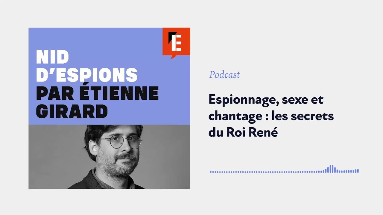 Espionnage, sexe et chantage : les secrets du Roi René cover art
