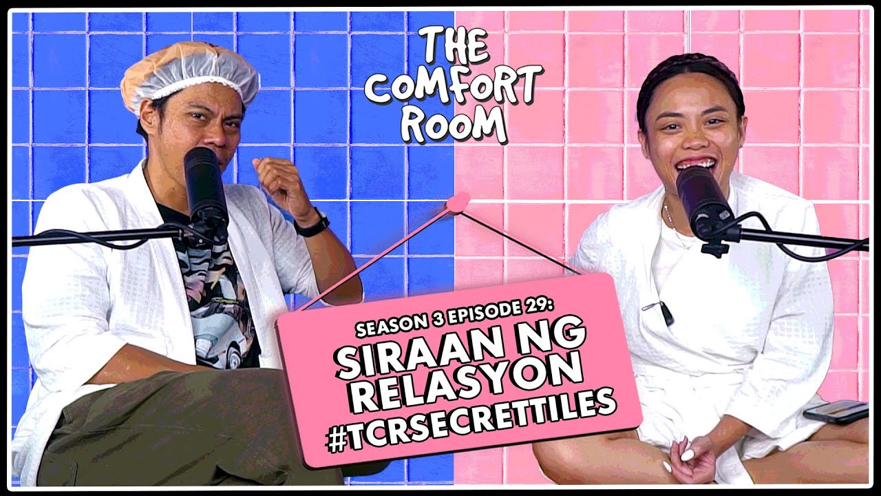 SIRAAN NG RELASYON #TCRSECRETTILES | The Comfort Room Podcast S3 Ep. 29 cover art