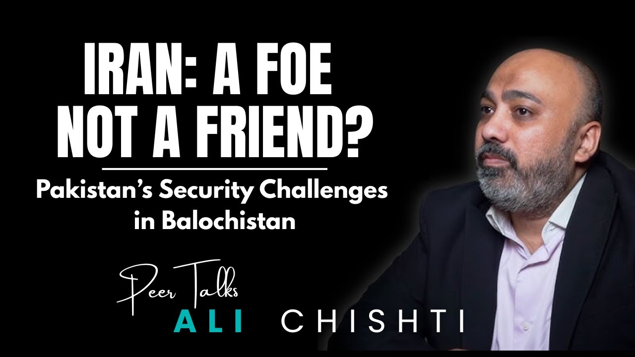 Iran: A Foe, Not a Friend? | Pakistan’s Security Challenges in Balochistan | Podcast 128 cover art