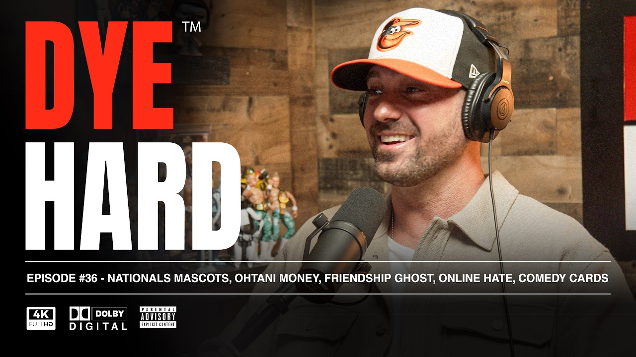 DYE HARD | Ep 36 - Nationals Mascots, Ohtani Money, Friendship Ghost, Online Hate, Comedy Cards cover art