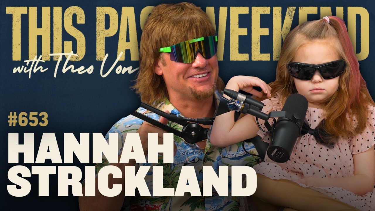 Hannah Strickland I This Past Weekend w/ Theo Von #653 cover art