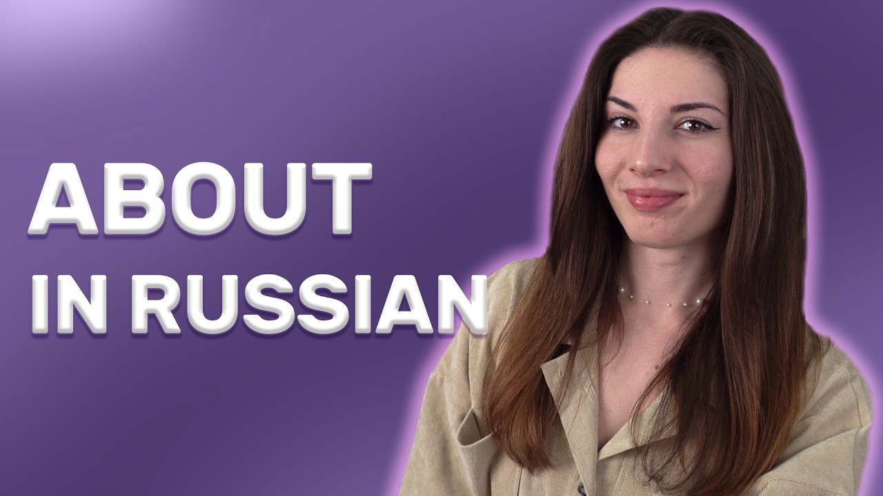How to say ABOUT in Russian? cover art