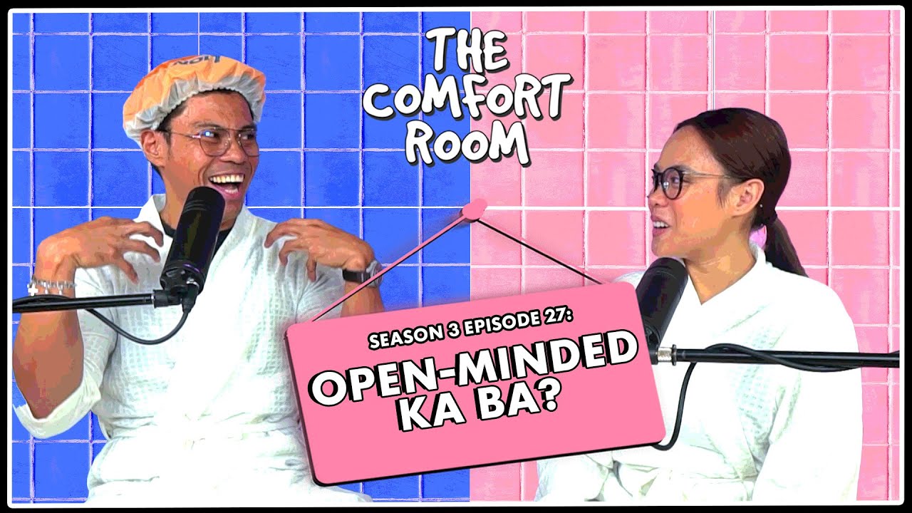 OPEN-MINDED KA BA? | The Comfort Room Podcast S3 Ep. 27 cover art