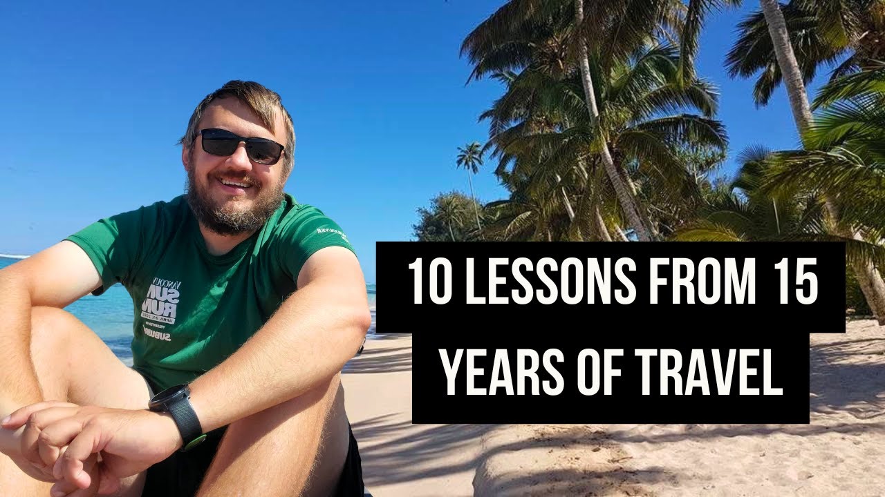 My Top 10 Travel Lessons I Have Learnt from Visiting 75+ Countries...So Far cover art