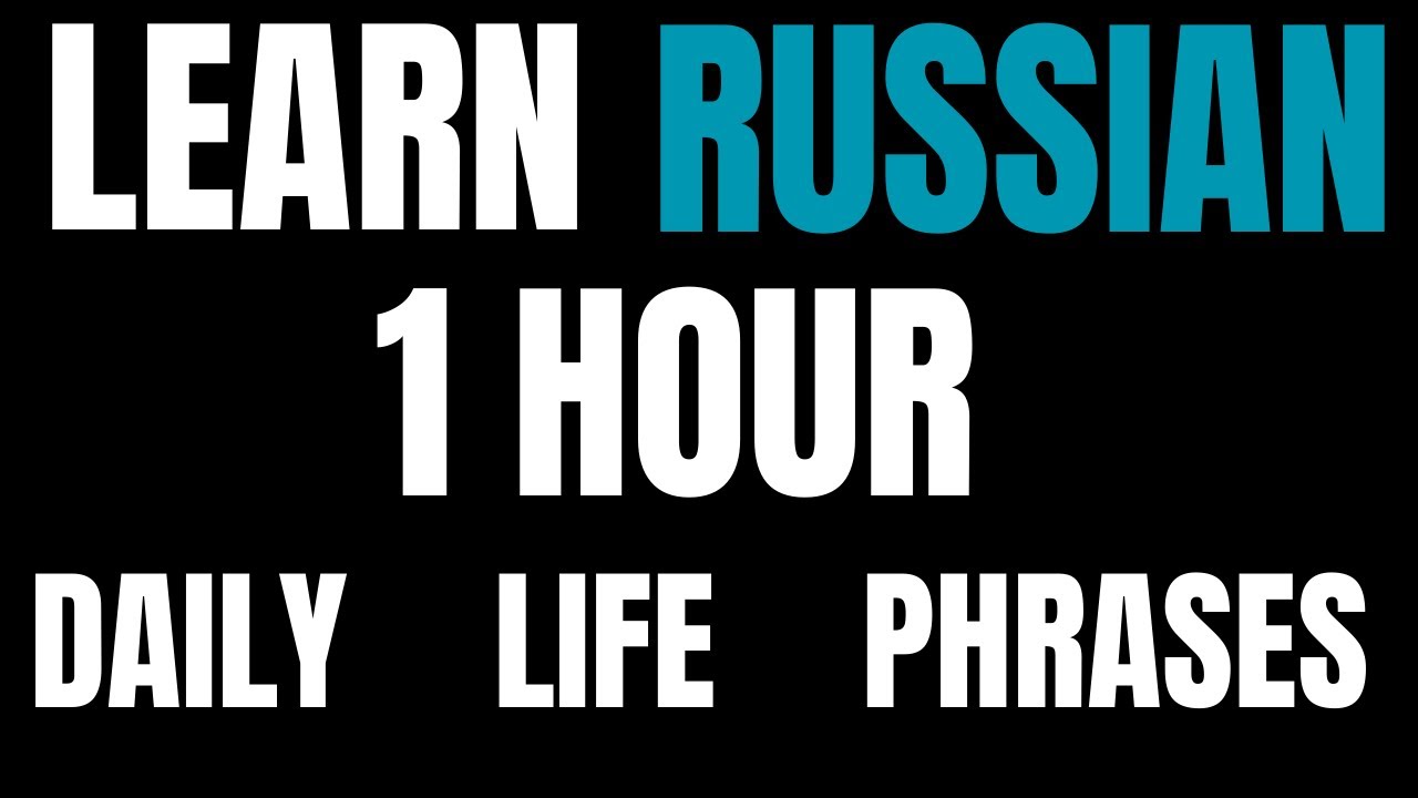 Learn Russian | Russian Phrases for Daily Life | 1 Hour Russian Lesson cover art