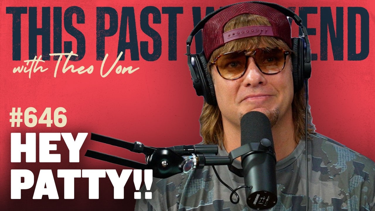 Hey Patty!! | This Past Weekend w/ Theo Von #646 cover art