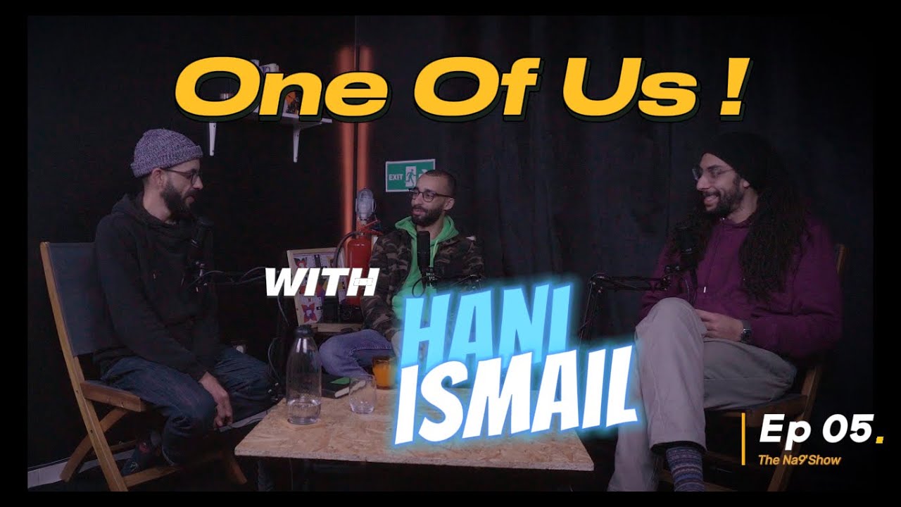Ep 05  - One Of Us - With HANI Ismail/واحد منا مع - هاني إسماعيل cover art
