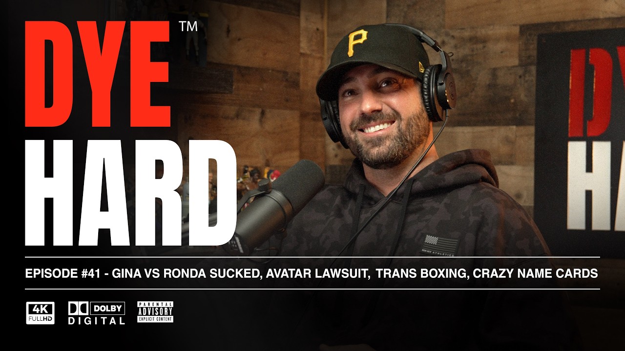 DYE HARD | Ep 41- Gina Vs Ronda Sucked, Avatar Lawsuit,  Trans Boxing, Crazy Name Cards cover art
