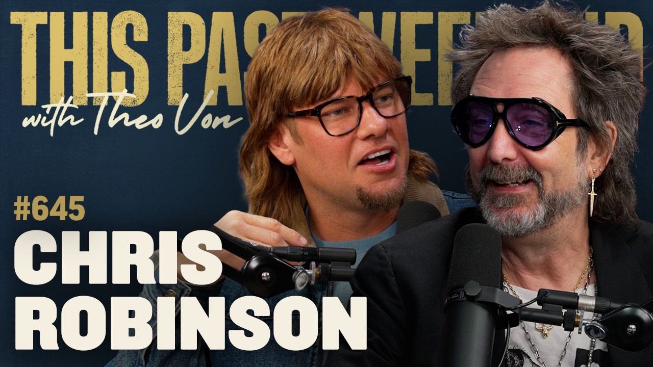 Chris Robinson | This Past Weekend w/ Theo Von #645 cover art