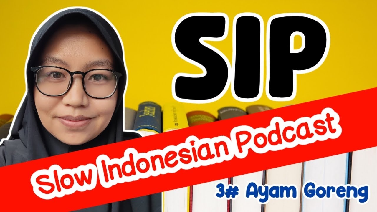 Slow Indonesian Podcast 👉 3# Ayam Goreng | Speak Indonesian | Podcast Bicara Bahasa Indonesia Lambat cover art
