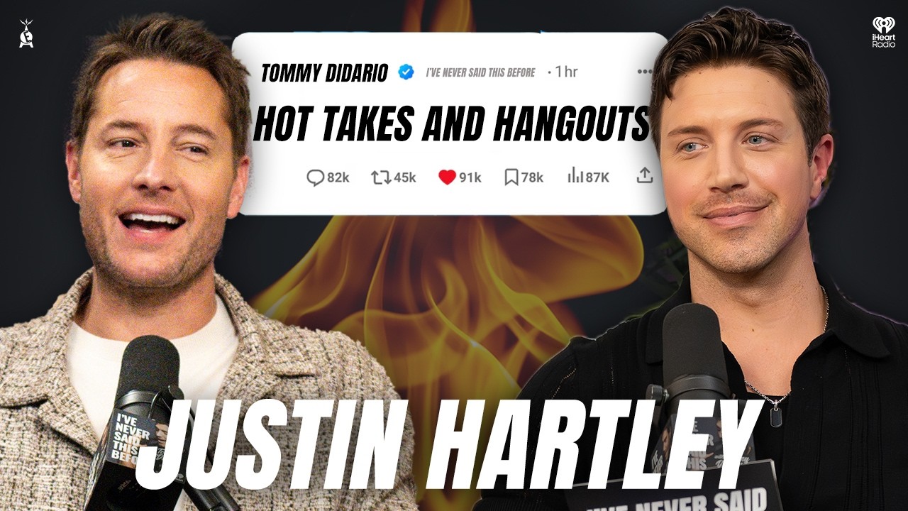 Hot Takes and Hangouts: JUSTIN HARTLEY