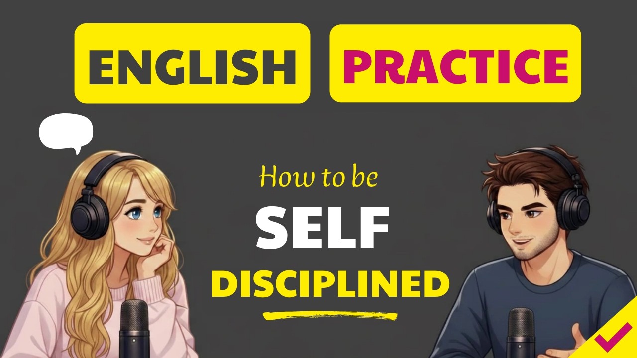 English Podcast For Learning English | How To Be Self-Disciplined | English Speaking Practice cover art