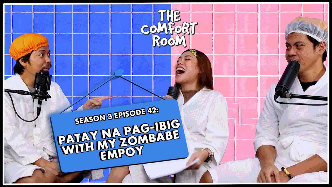 PATAY NA PAG-IBIG WITH MY ZOMBABE EMPOY | The Comfort Room Podcast S3 Ep. 42 cover art