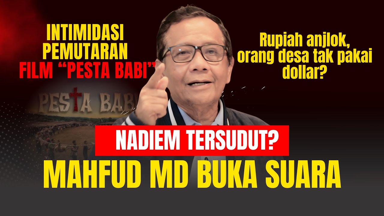 MAHFUD MD SOAL NADIEM, INTIMIDASI PESTA BABI HINGGA RUPIAH ANJLOK cover art