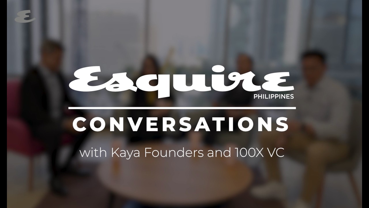Esquire Conversations with Kaya Founders and 100X VC | Esquire Philippines cover art