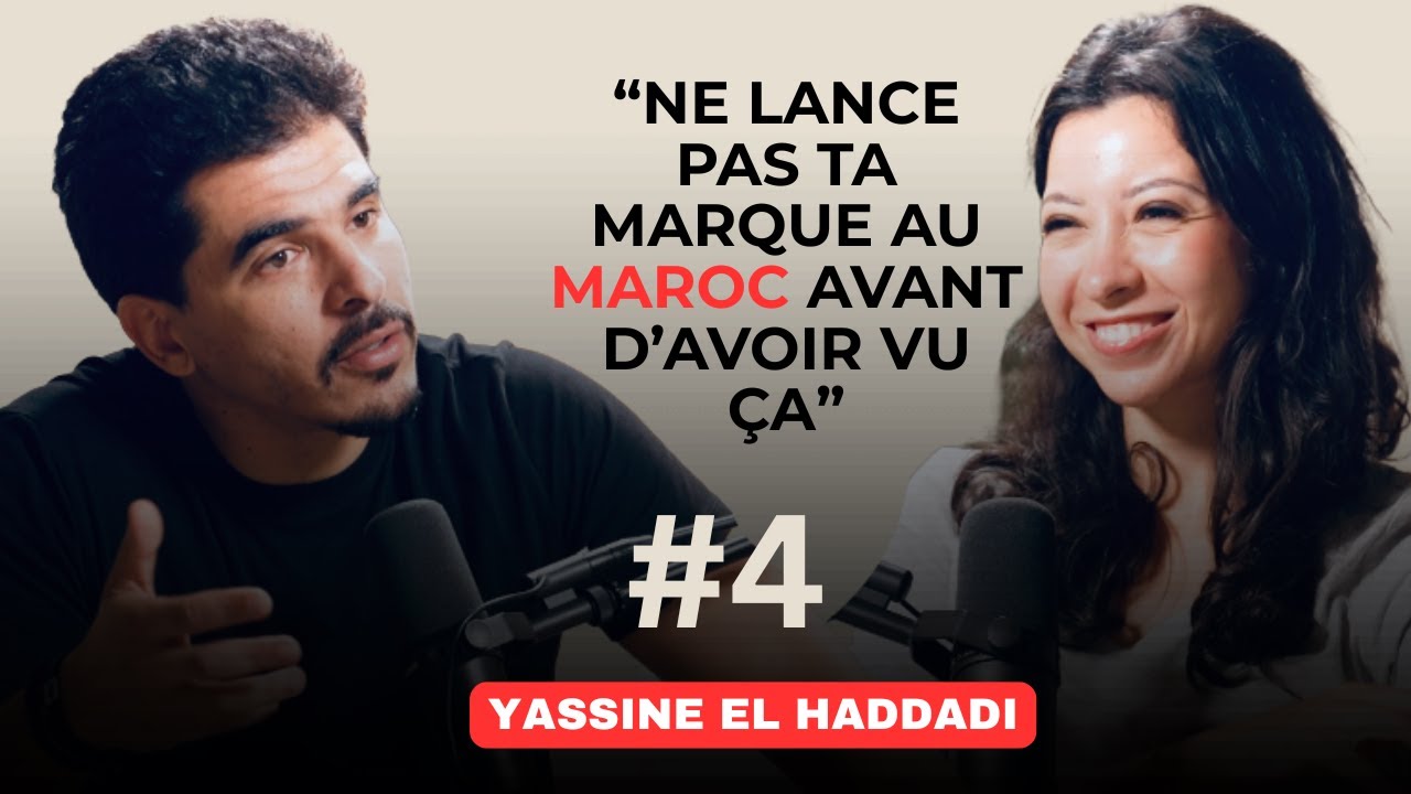 Ep 04 : Créer une marque rentable au Maroc et ailleurs avec YASSINE EL HADDADI cover art