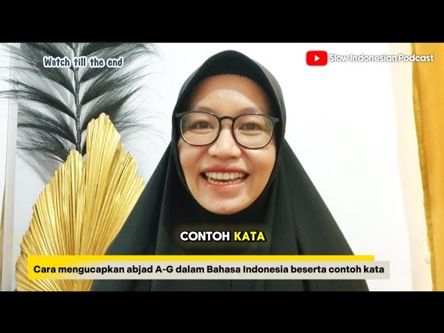#slowindonesianpodcast | Pelafalan A-G Beserta Contoh Kata | how to pronounce Indonesian letters A–G cover art