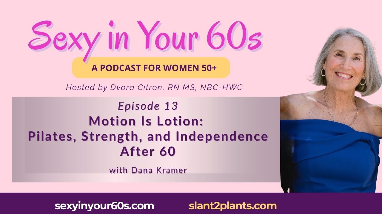 Motion Is Lotion: Pilates, Core Strength, and Independence After 60 cover art