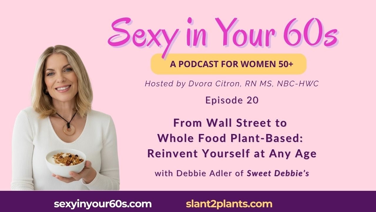 From Wall Street to Whole Food Plant-Based with Debbie Adler: Reinvent Yourself at Any Age cover art