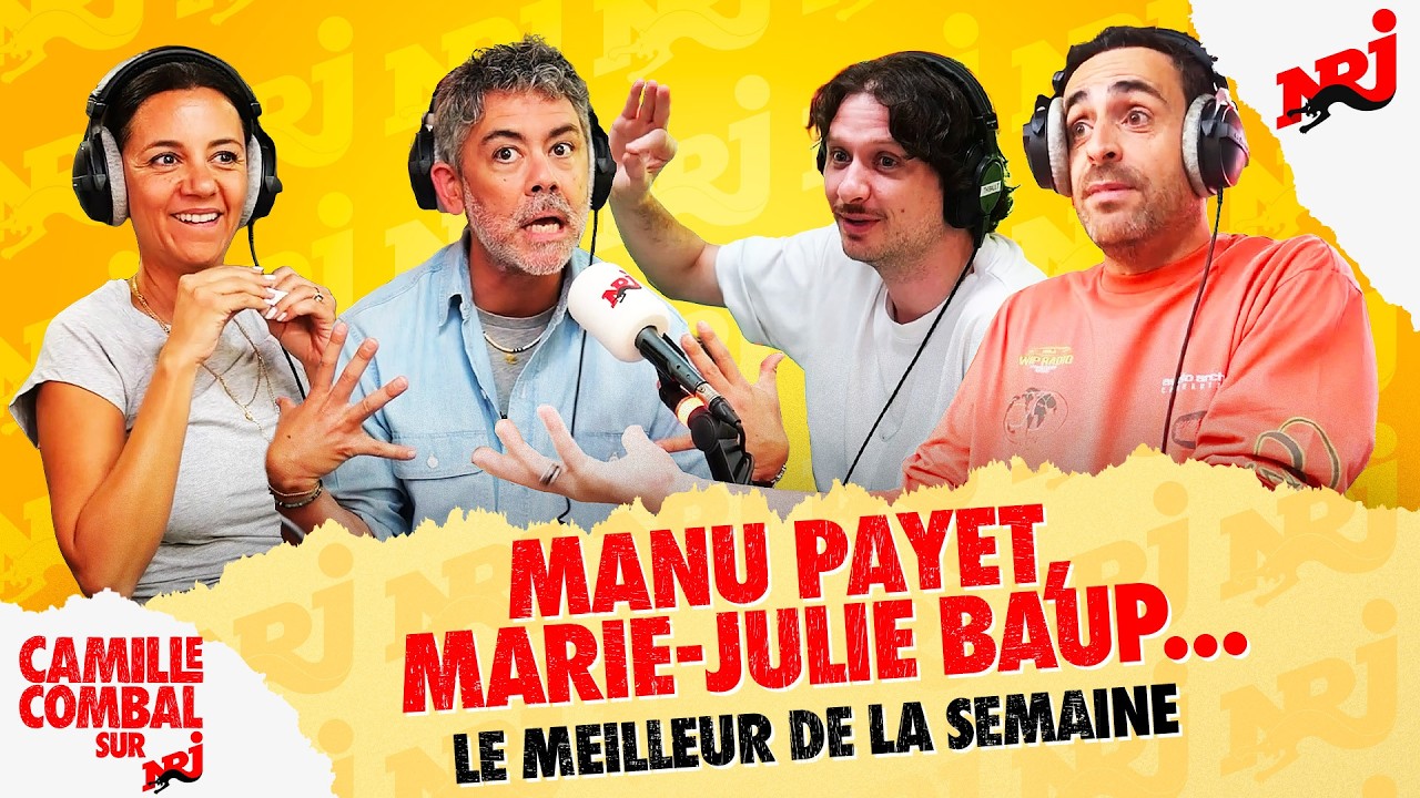 Manu Payet, Marie-Julie Baup... - Le Meilleur de la Semaine de Camille Combal sur NRJ cover art