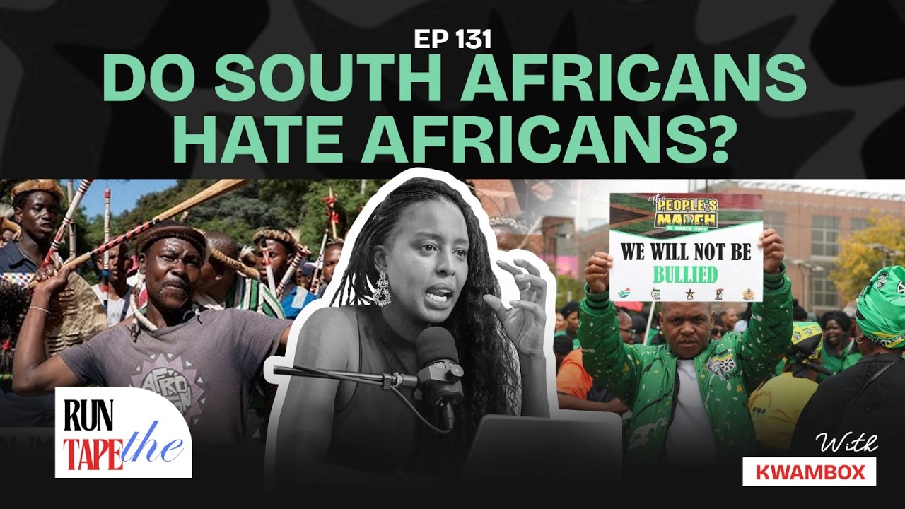 Ep 131 Do South Africans Hate Africans?