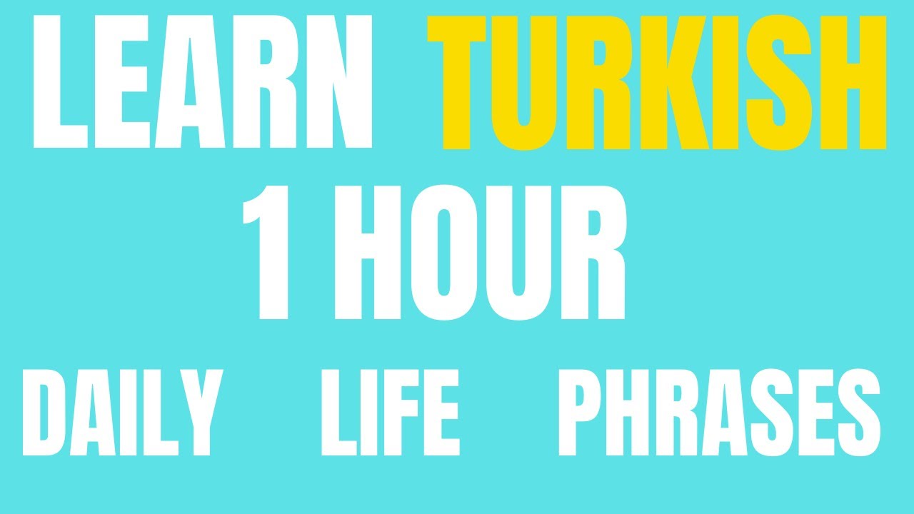 Learn Turkish | Turkish Phrases for Daily Life | 1 Hour Turkish Lesson cover art