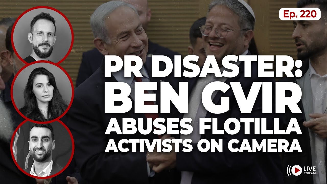 'Welcome to Israel': Global OUTRAGE Over Ben Gvir's ABUSE of Gaza Flotilla Activists | Ep. 220 cover art