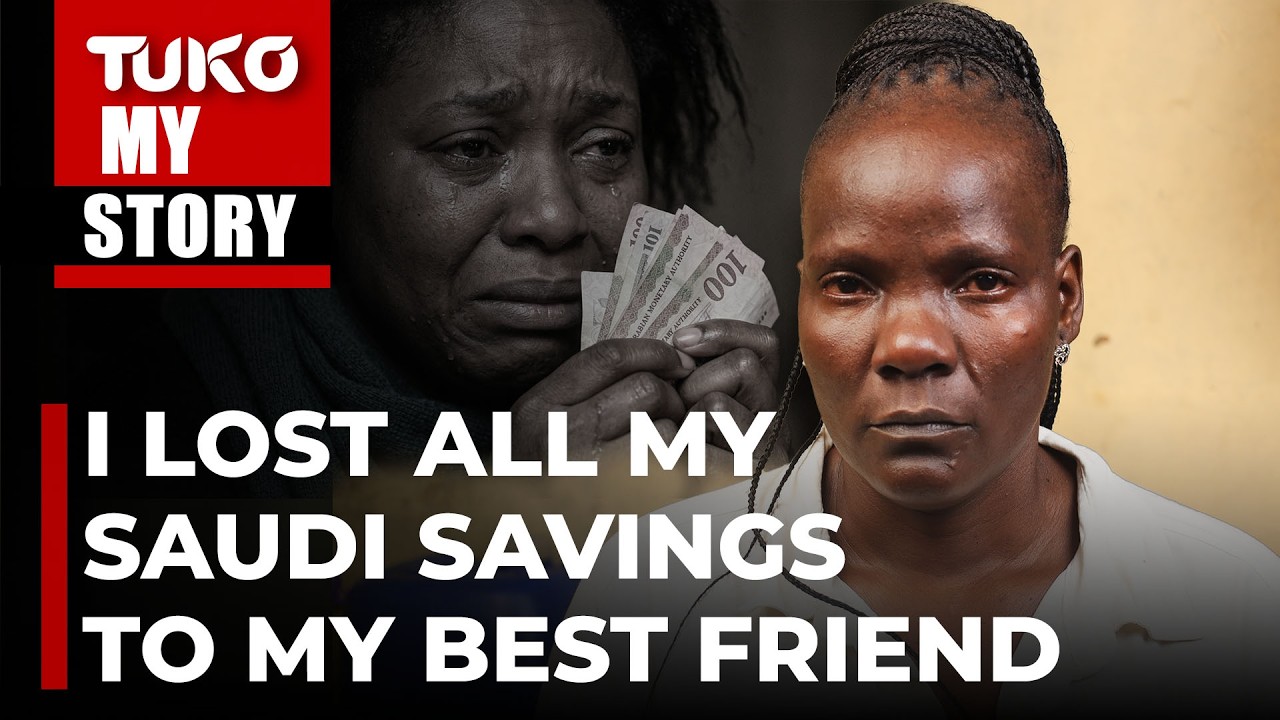 My best friend squandered my Ksh 1.5M Saudi Savings, I found less than 100K after 4 years | Tuko TV cover art