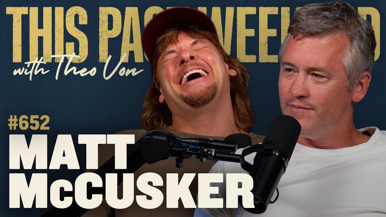 Matt McCusker | This Past Weekend w/ Theo Von #652 cover art