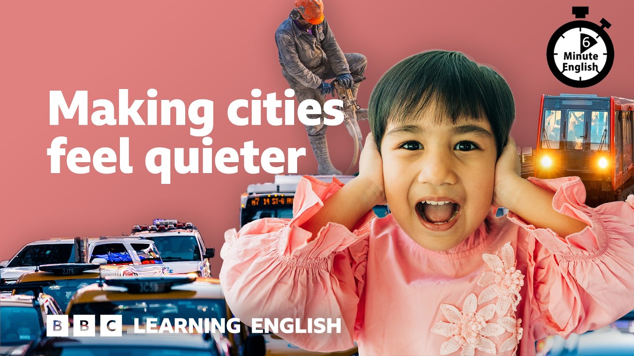Making cities feel quieter ⏲️ 6 Minute English cover art