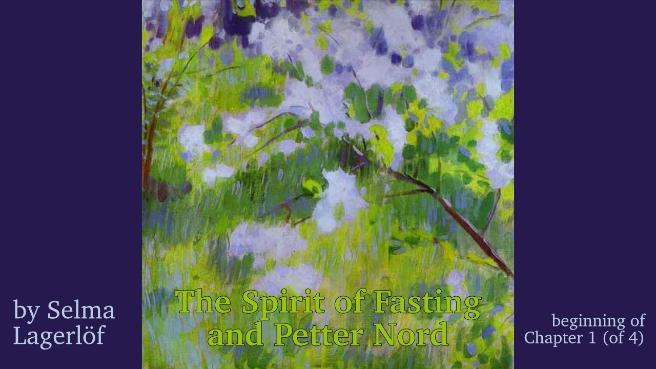 The Spirit of Fasting and Petter Nord by Selma Lagerlöf: an audio visual experiment. cover art
