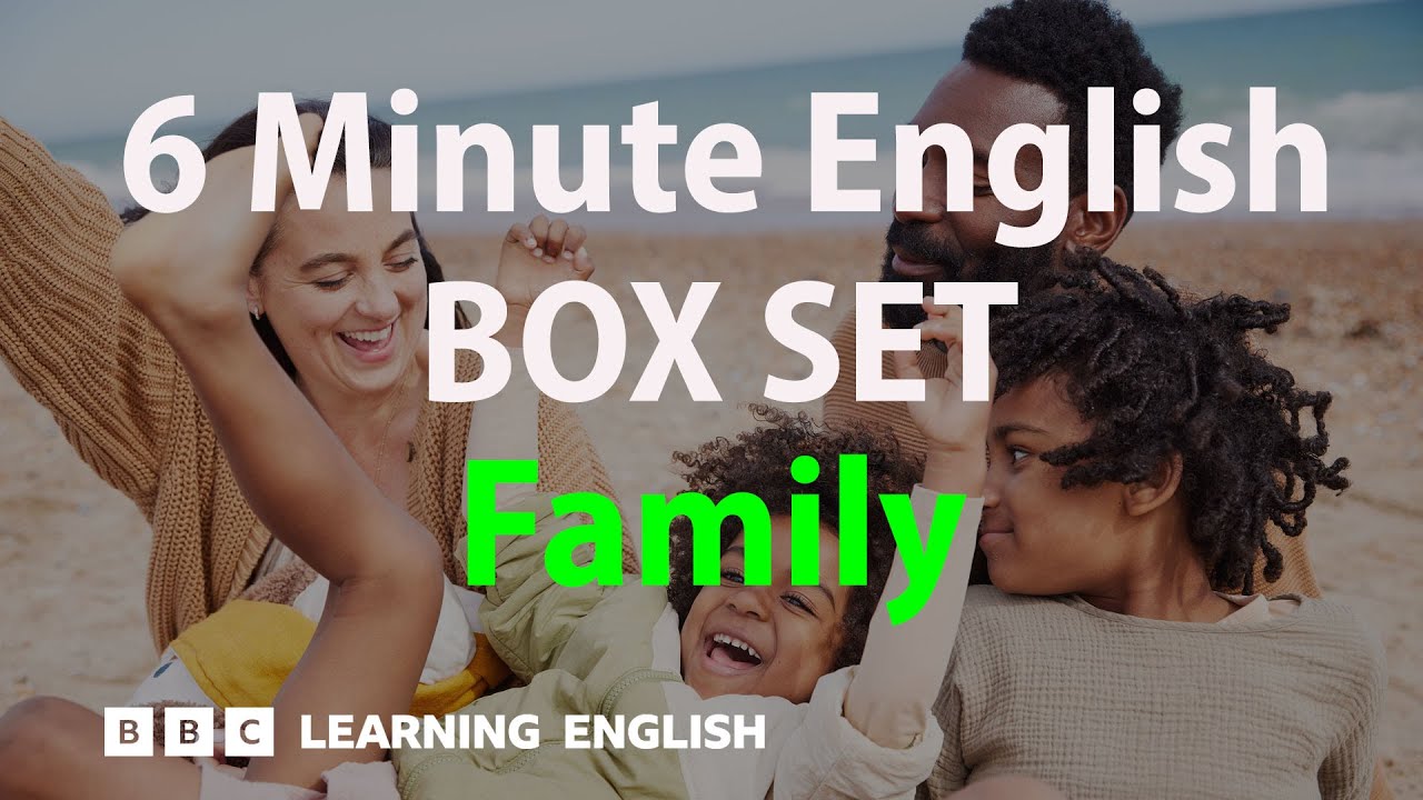 BOX SET: 6 Minute English - 'Family' English mega-class! 30 minutes of new vocab! cover art