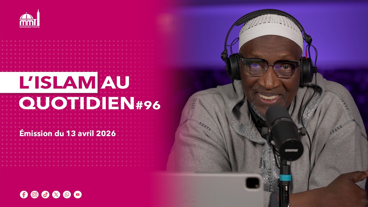 L'islam au quotidien #96