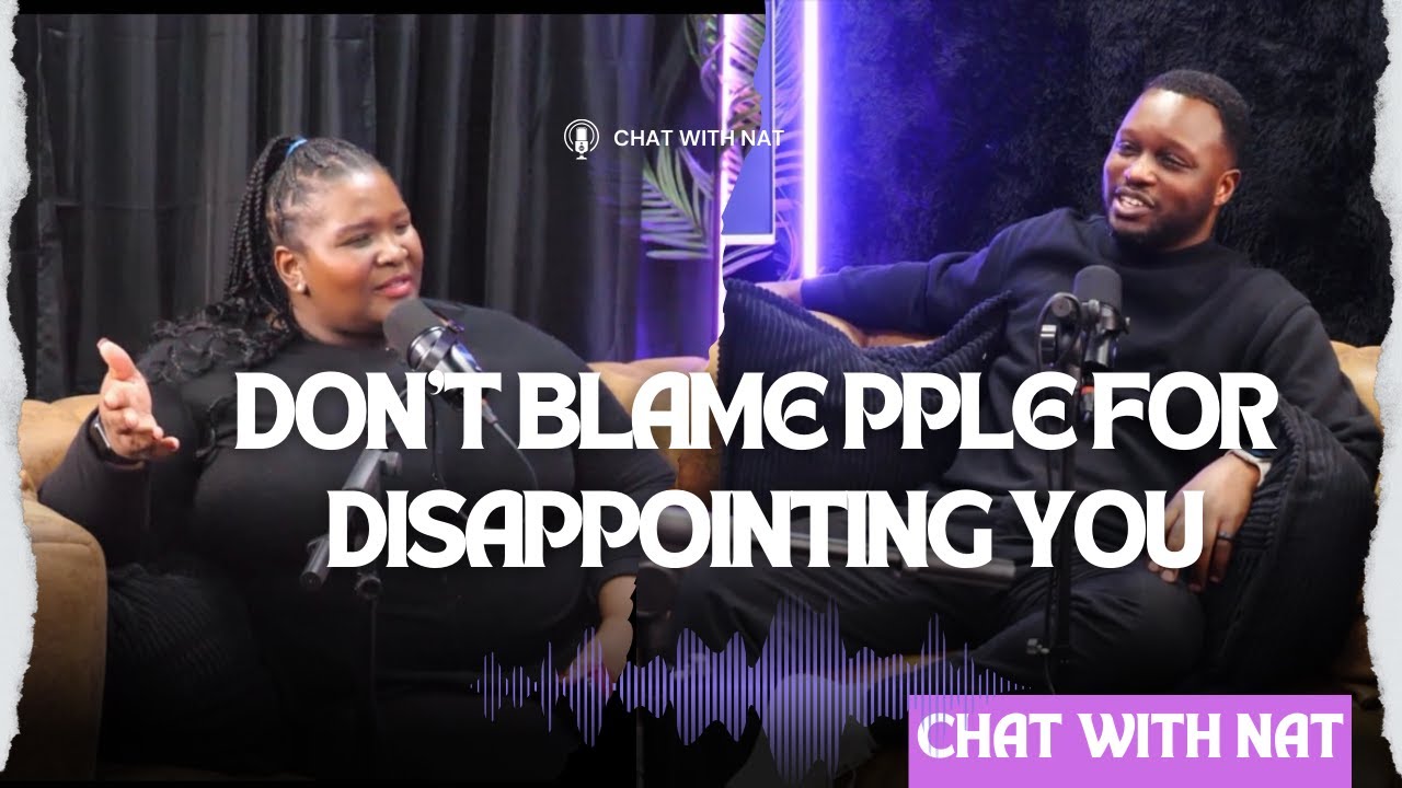 "I DON'T BLAME PEOPLE FOR DISAPPOINTING YOU" I CHAT WITH NAT EPISODE cover art