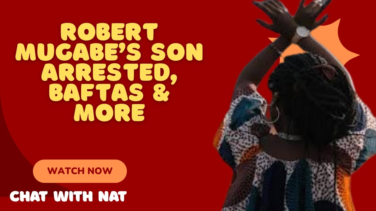 Robert Mugabe's Son Arrested for Attempted Murder in South Africa, BAFTAs & more! cover art