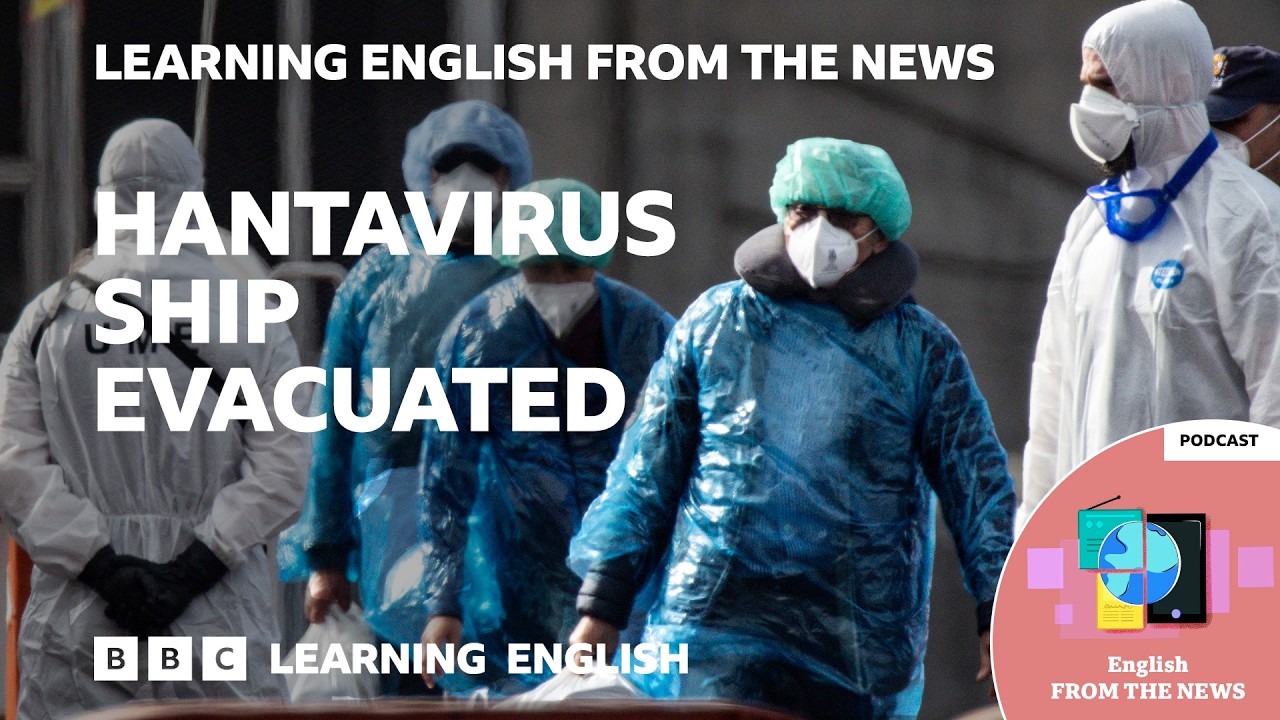 Passengers evacuated from hantavirus-affected MV Hondius: BBC Learning English from the News cover art