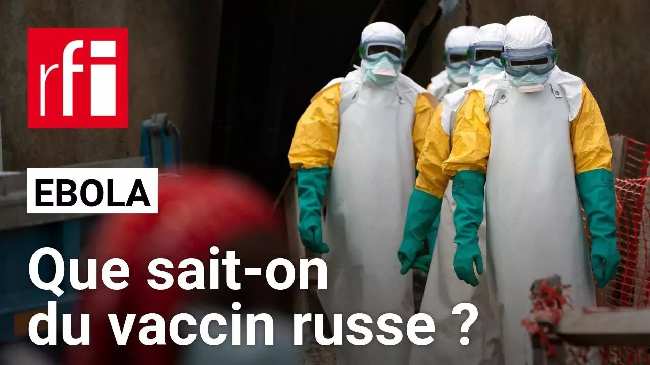 Ebola : la Russie a-t-elle trouvé le vaccin contre la souche Bundibugyo ? • RFI cover art