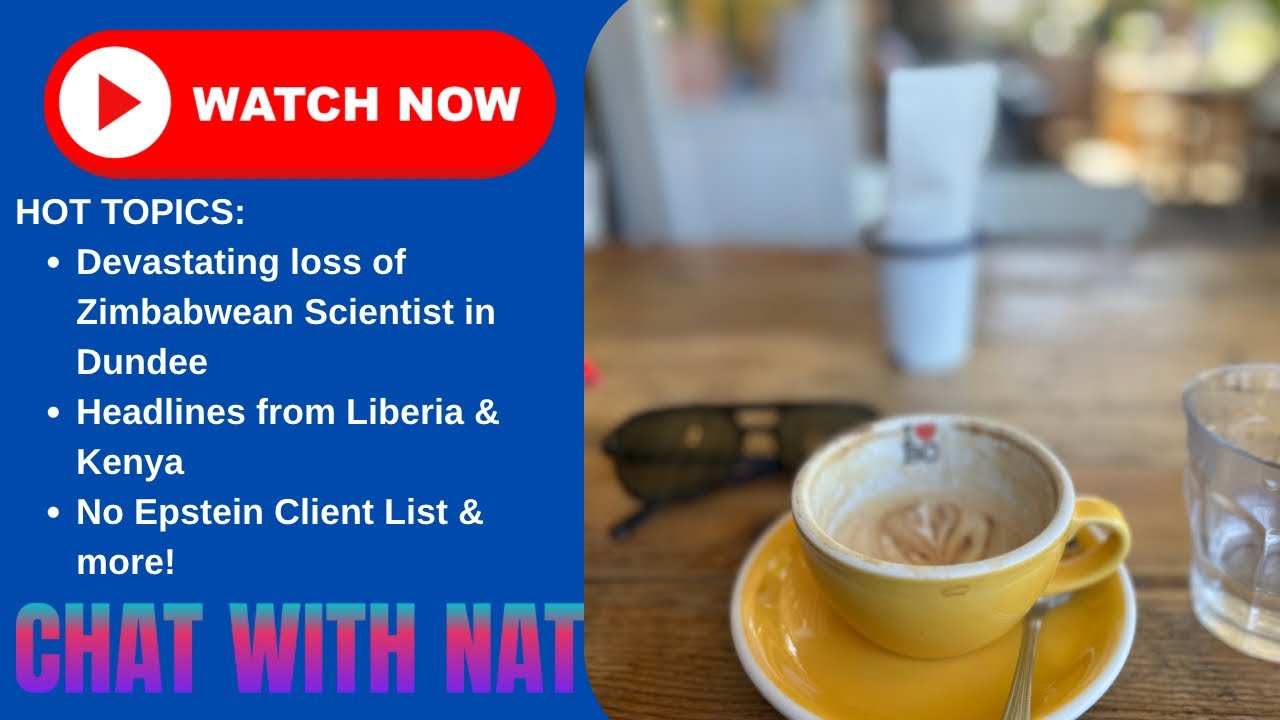 Chat With Nat Episode: Devastating murder of Zimbabwean Scientist in Dundee & more cover art