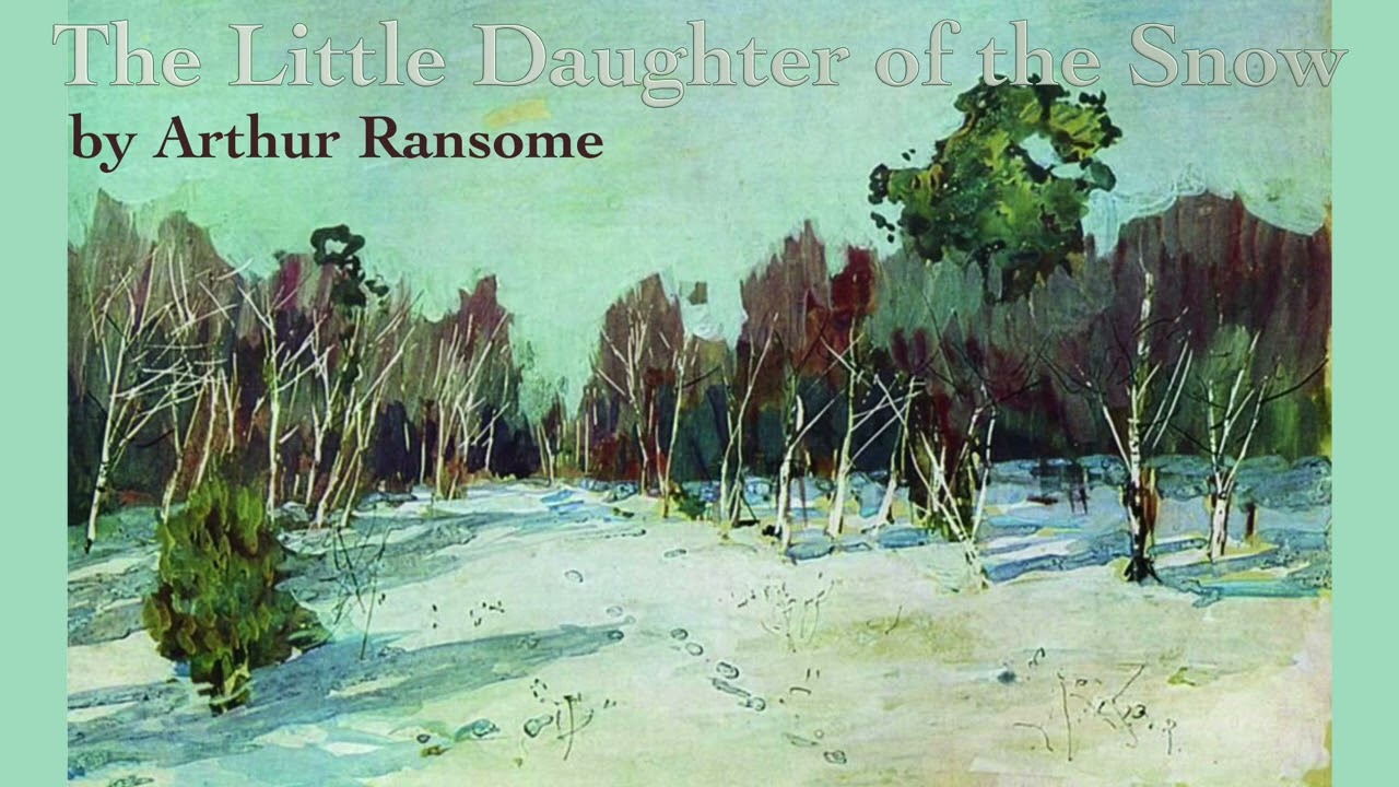 The Little Daughter of the Snow by Arthur Ransom from Old Peter's Russian Tales cover art