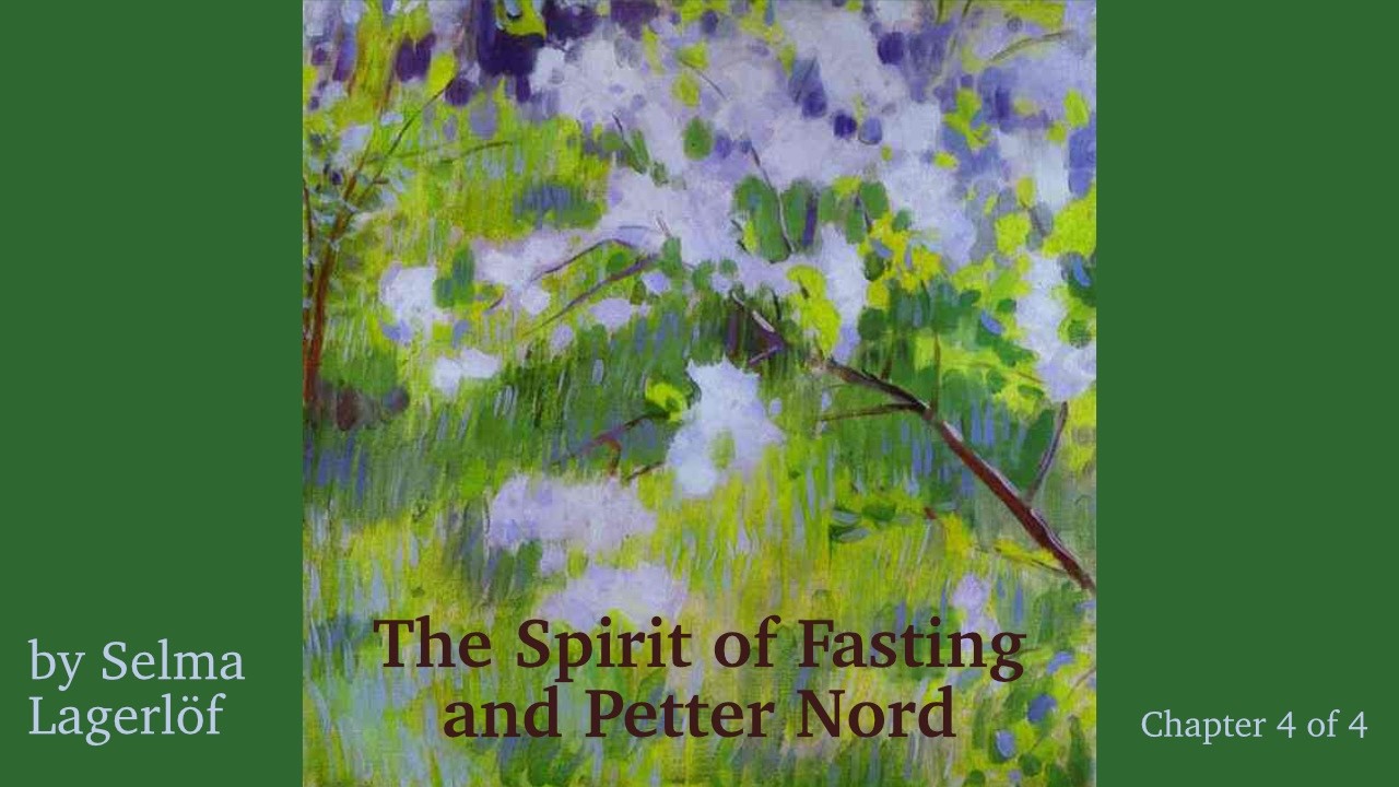 The Spirit of Fasting and Petter Nord | Chapter 4 (FINAL) | by Selma Lagerlöf | B&W experiment | cover art