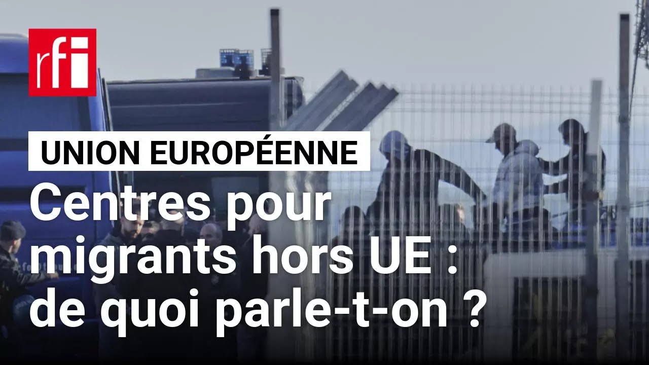 UE : des centres de "transit" pour migrants créés hors d'Europe ? • RFI cover art
