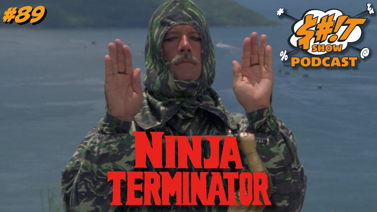 Sh*t Show Podcast: Ninja Terminator (1985)