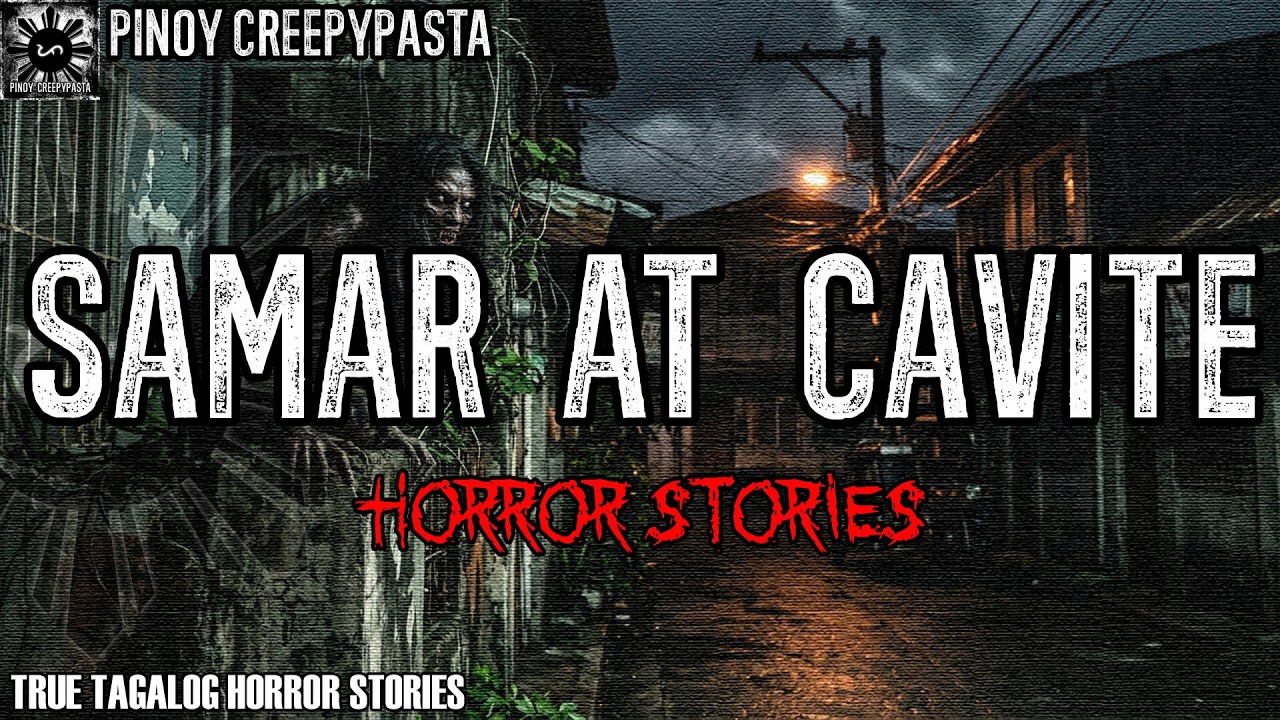 SAMAR AT CAVITE HORROR STORIES | PINOY CREEPYPASTA